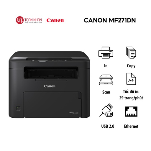 [PRT-CALJ-MF271DN] Máy in đa chức năng Canon MF271DN (In/ Copy/ Scan/ A4/ USB/ LAN)