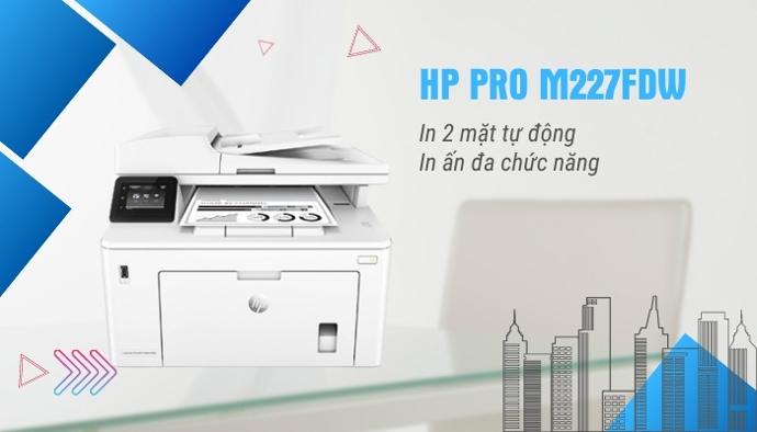 tổng quan máy in HP Pro M227fdw